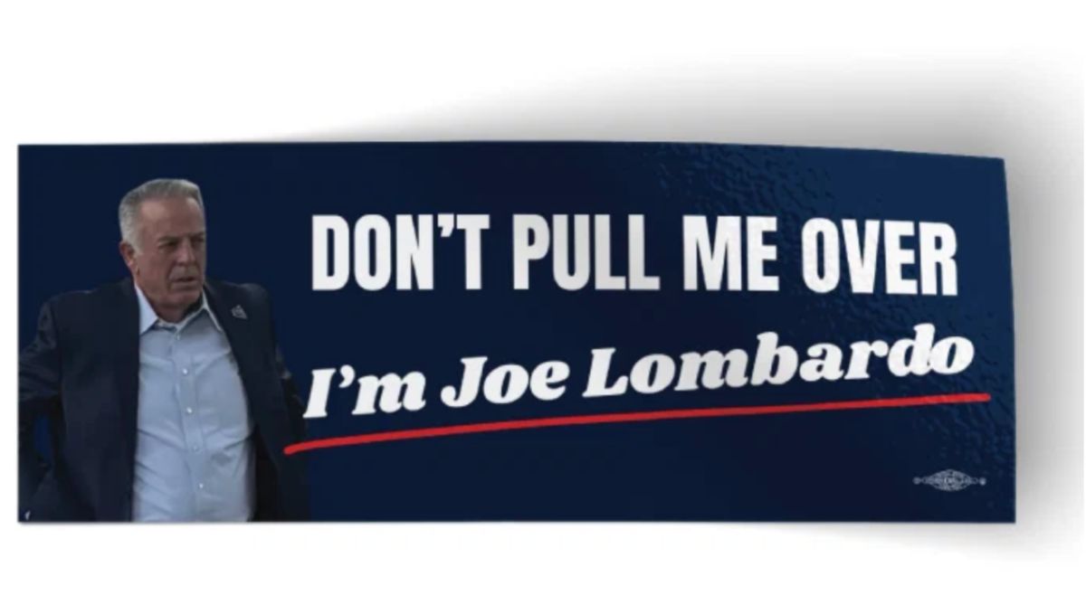 A bumper sticker with a picture of Lombardo that says 'Don't pull me over I'm Joe Lombardo' A bumper sticker with a picture of Lombardo that says 'Don't pull me over I'm Joe Lombardo'